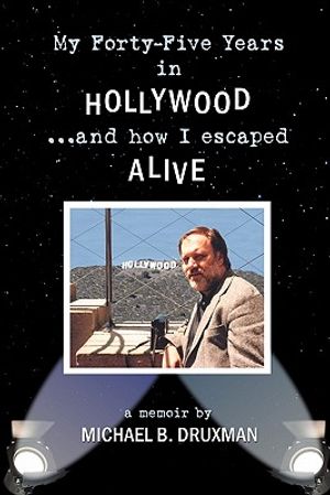 My Forty-Five Years in Hollywood and How I Escaped Alive image number 0