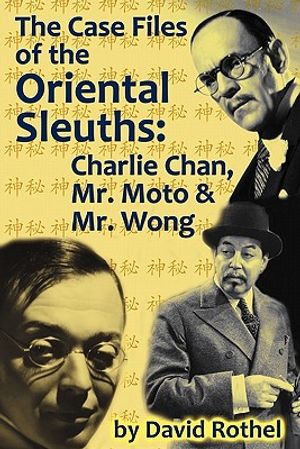 The Case Files of the Oriental Sleuths: Charlie Chan, Mr. Moto, and Mr. Wong image number 0