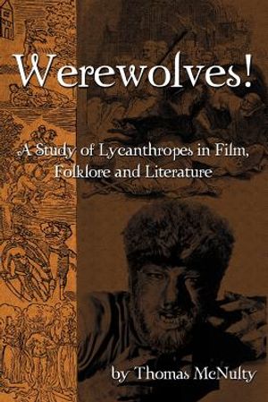 Werewolves! a Study of Lycanthropes in Film, Folklore and Literature image number 0