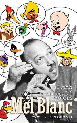 Mel Blanc: The Man of a Thousand Voices (hardback) image number 0