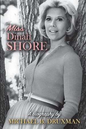 Miss Dinah Shore: A Biography image number 0