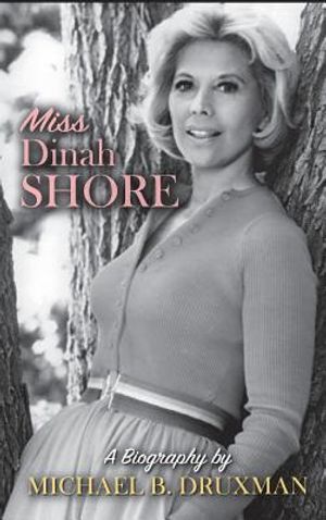 Miss Dinah Shore: A Biography (Hardback) image number 0