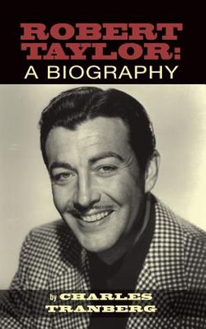 Robert Taylor: A Biography (Hardback) image number 0