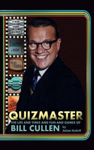Quizmaster: The Life & Times & Fun & Games of Bill Cullen (Hardback) image number 0