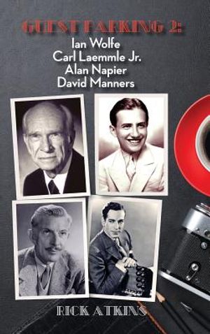 Guest Parking 2: Ian Wolfe, Carl Laemmle Jr., Alan Napier, David Manners (Hardback) image number 0