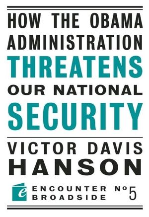 How the Obama Administration Threatens Our National Security image number 0