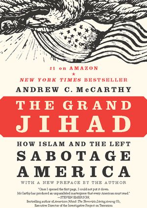 The Grand Jihad: How Islam and the Left Sabotage America image number 0