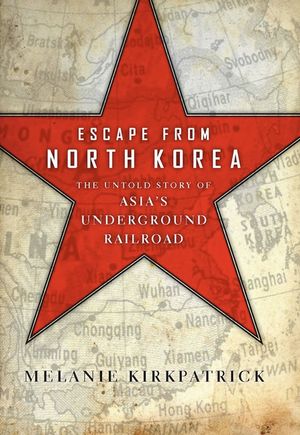 Escape from North Korea: The Untold Story of Asia's Underground Railroad image number 0