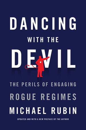 Dancing with the Devil: The Perils of Engaging Rogue Regimes image number 0
