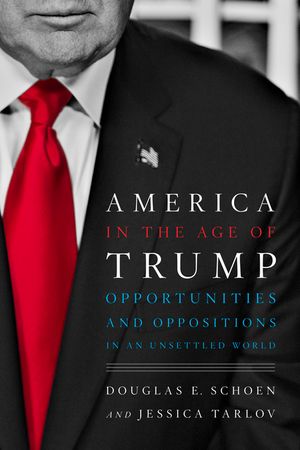 America in the Age of Trump: Opportunities and Oppositions in an Unsettled World image number 0