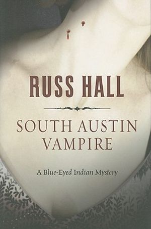 South Austin Vampire: A Blue-Eyed Indian Mystery image number 0
