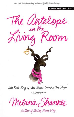 The Antelope in the Living Room: The Real Story of Two People Sharing One Life image number 0
