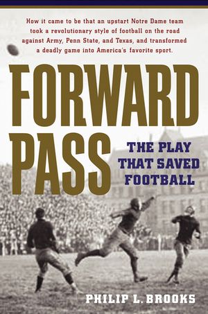 Forward Pass: The Play That Saved Football image number 0