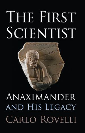 The First Scientist: Anaximander and His Legacy image number 0