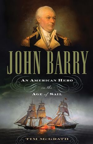 John Barry: An American Hero in the Age of Sail image number 0