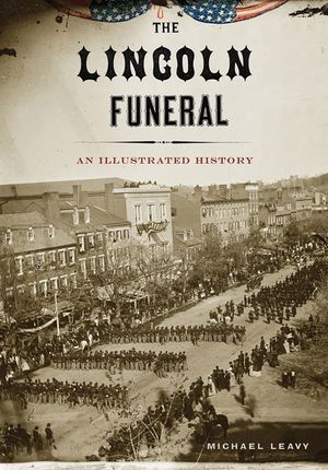 The Lincoln Funeral image number 0