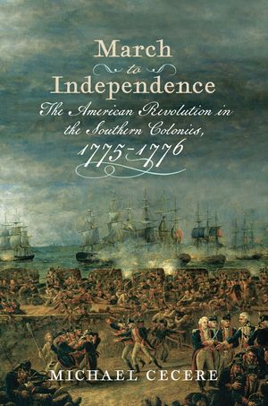 March to Independence: The Revolutionary War in the Southern Colonies, 1775-1776 image number 0