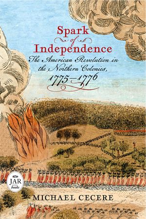 Spark of Independence: The American Revolution in the Northern Colonies, 1775-1776 image number 0