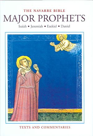 The Navarre Bible: Major Prophets, the Books of Isaiah, Jeremiah, Lamentations, Baruch, Ezekiel and Daniel in the Revised Standard Versio image number 0