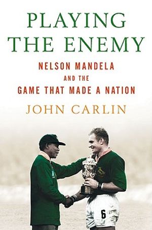 Playing the Enemy: Nelson Mandela and the Game That Made a Nation image number 0
