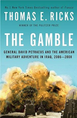 The Gamble: General David Petraeus and the American Military Adventure in Iraq, 2006-2008 image number 0