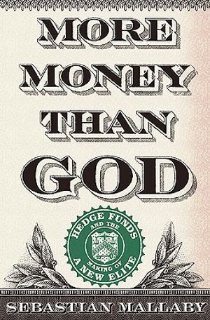 More Money Than God: Hedge Funds and the Making of a New Elite image number 0