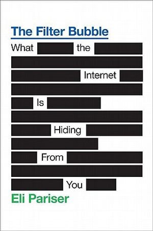 The Filter Bubble: What the Internet Is Hiding from You image number 0
