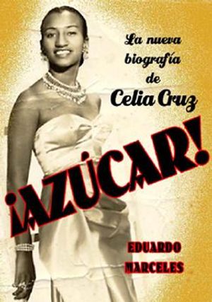 Azucar!: La Biografia de Celia Cruz image number 0