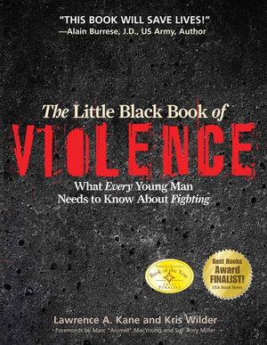 The Little Black Book Violence: What Every Young Man Needs to Know about Fighting image number 0