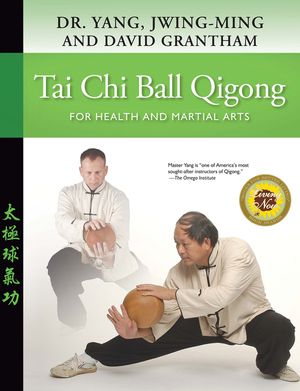 Tai Chi Ball Qigong: For Health and Martial Arts image number 0