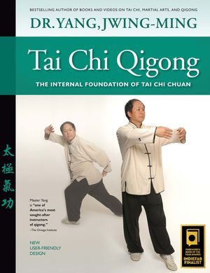 Tai Chi Qigong: The Internal Foundation of Tai Chi Chuan image number 0