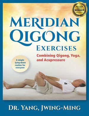 Meridian Qigong Exercises: Combining Qigong, Yoga, & Acupressure image number 0