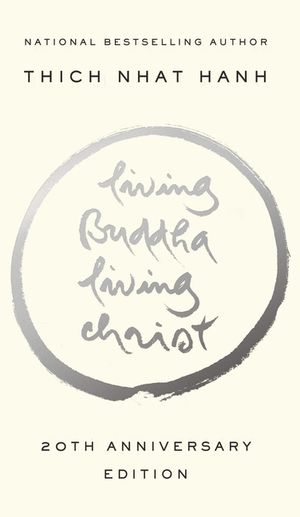 Living Buddha, Living Christ: 20th Anniversary Edition image number 0