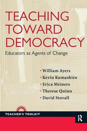 Teaching Toward Democracy: Educators as Agents of Change image number 0