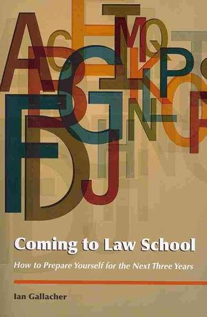 Coming to Law School: How to Prepare Yourself for the Next Three Years image number 0