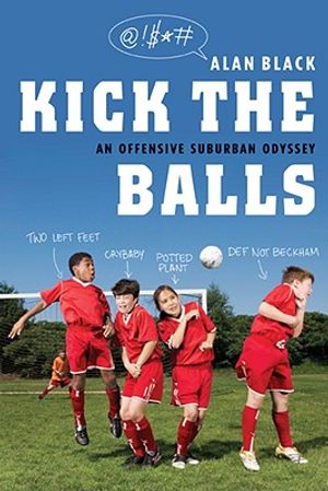 Kick the Balls: An Offensive Suburban Odyssey image number 0