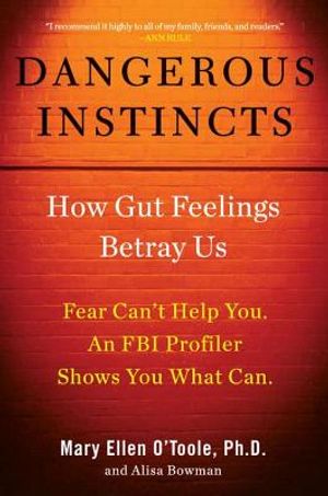 Dangerous Instincts: How Gut Feelings Betray Us image number 0