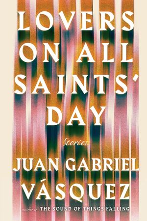 Lovers on All Saints' Day: Stories image number 0