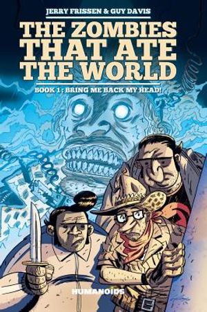 The Zombies That Ate the World #1: Bring Me Back My Head! image number 0