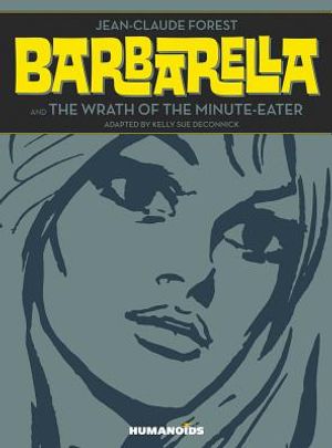 Barbarella and the Wrath of the Minute-Eater: Slightly Oversized Edition image number 0