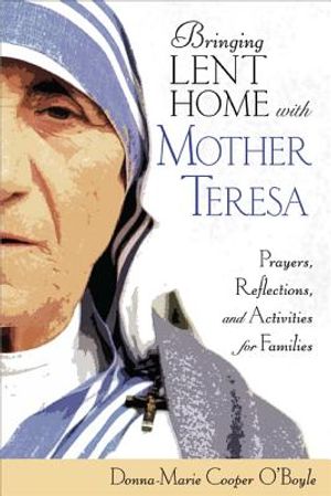 Bringing Lent Home with Mother Teresa image number 0