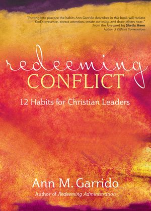 Redeeming Conflict: 12 Habits for Christian Leaders image number 0