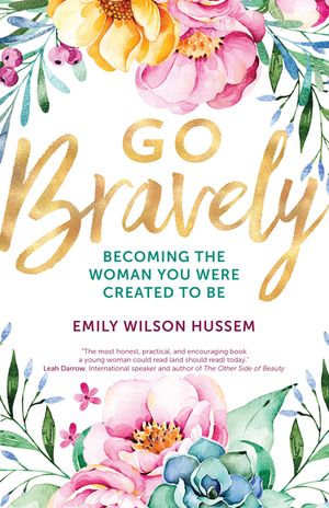 Go Bravely: Becoming the Woman You Were Created to Be image number 0