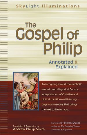 The Gospel of Philip: Annotated & Explained image number 0