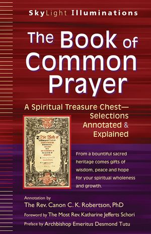 The Book of Common Prayer: A Spiritual Treasure Chest--Selections Annotated & Explained image number 0
