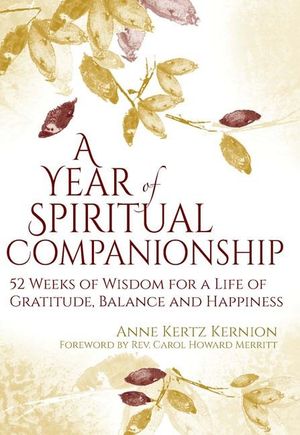 A Year of Spiritual Companionship: 52 Weeks of Wisdom for a Life of Gratitude, Balance and Happiness image number 0