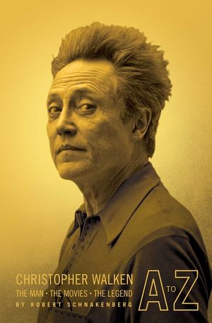 Christopher Walken A to Z: The Man, the Movies, the Legend image number 0