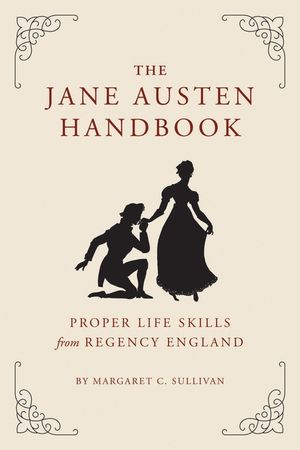 The Jane Austen Handbook: Proper Life Skills from Regency England image number 0