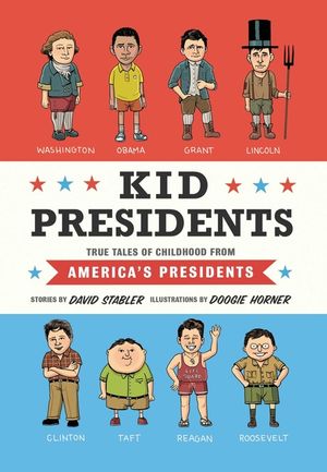 Kid Presidents: True Tales of Childhood from America's Presidents image number 0