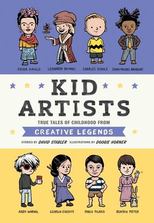 Kid Artists: True Tales of Childhood from Creative Legends image number 0